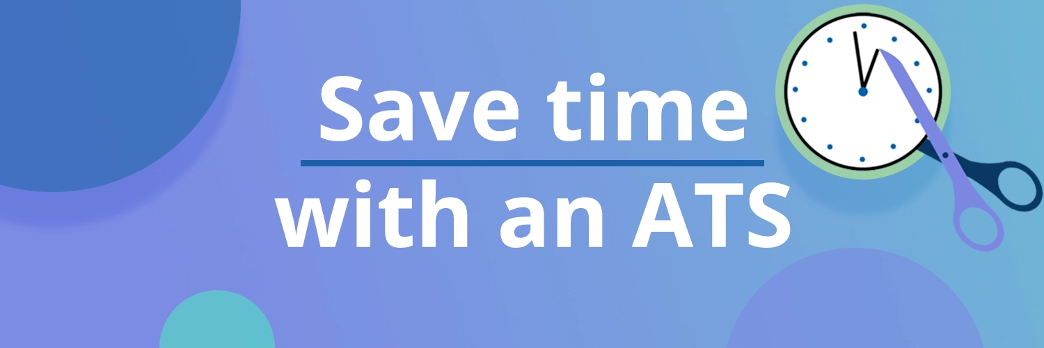 Save time with an ATS
